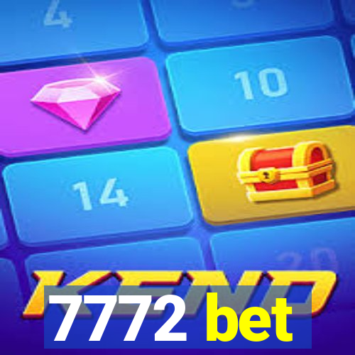 7772 bet